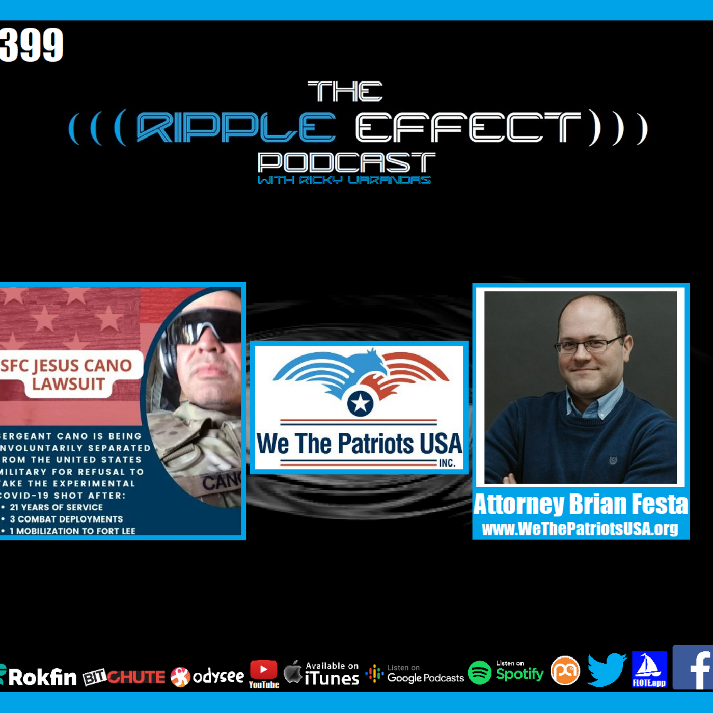 Episode 399: The Ripple Effect Podcast (The Sergeant Cano Story & Lawsuit)