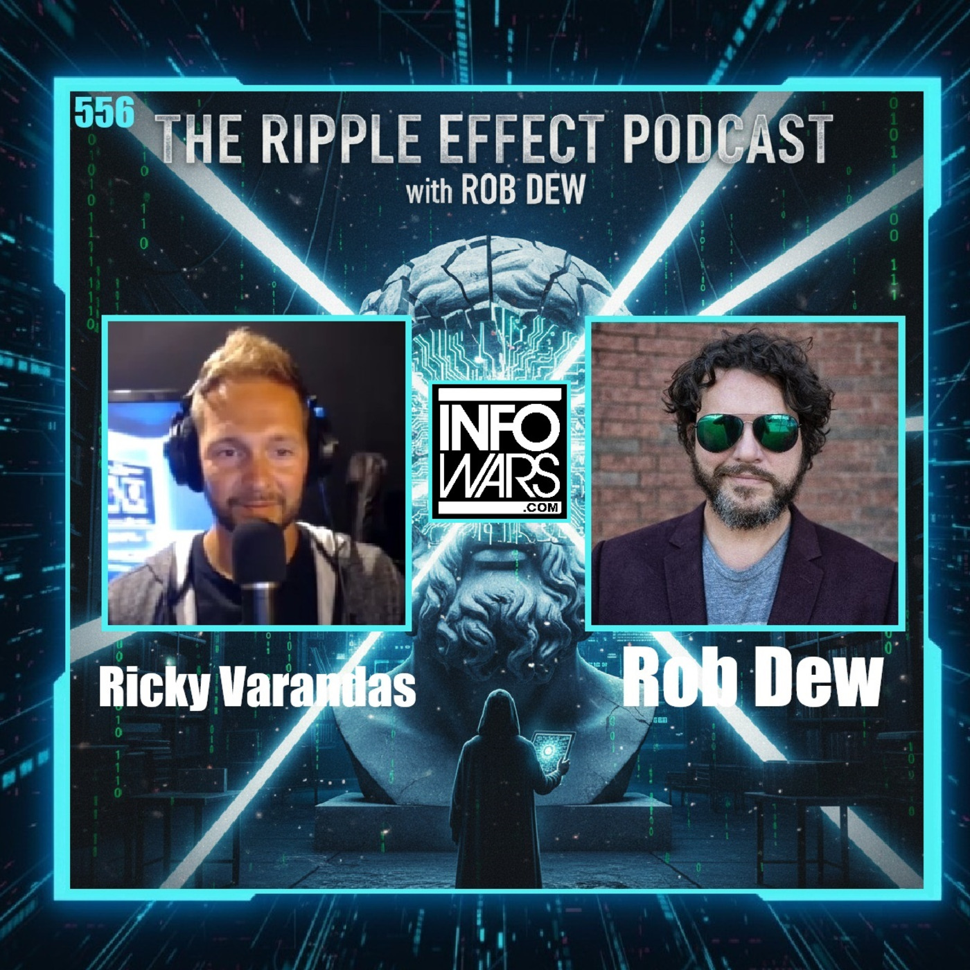 Episode 556: The Ripple Effect Podcast (Rob Dew | The Info-Wars)