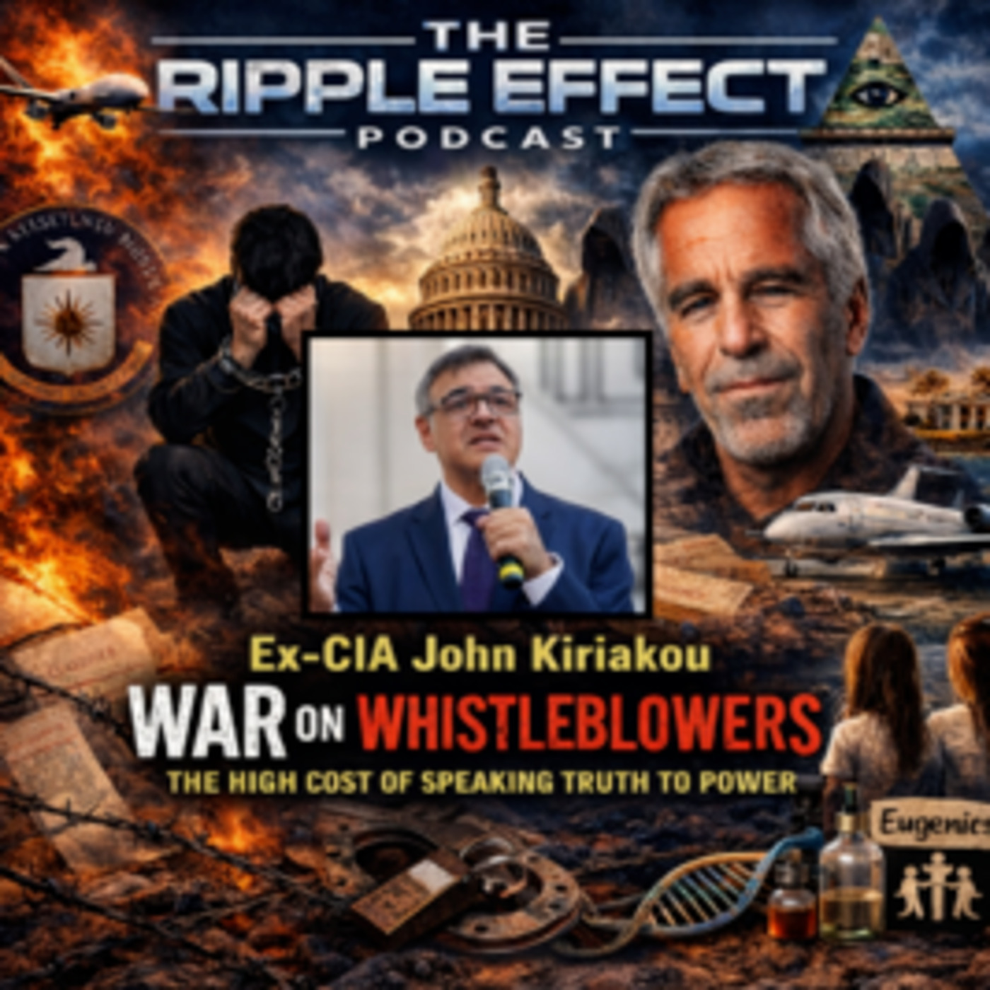 The Ripple Effect Podcast (Ex-CIA John Kiriakou | War On Whistleblowers: The High Cost of Speaking Truth To Power)