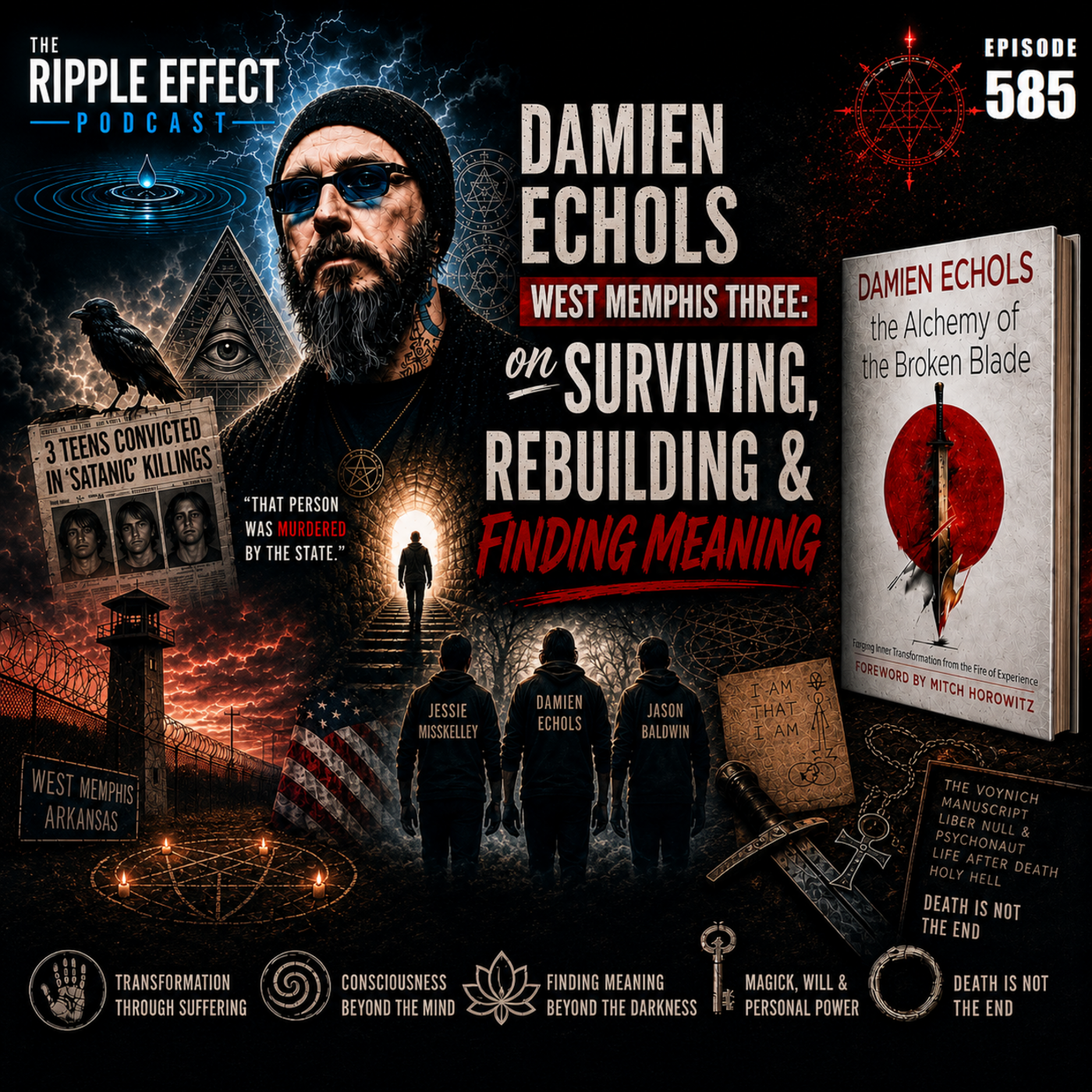 The Ripple Effect Podcast (Damien Echols | West Memphis Three: on Surviving, Rebuilding & Finding Meaning)
