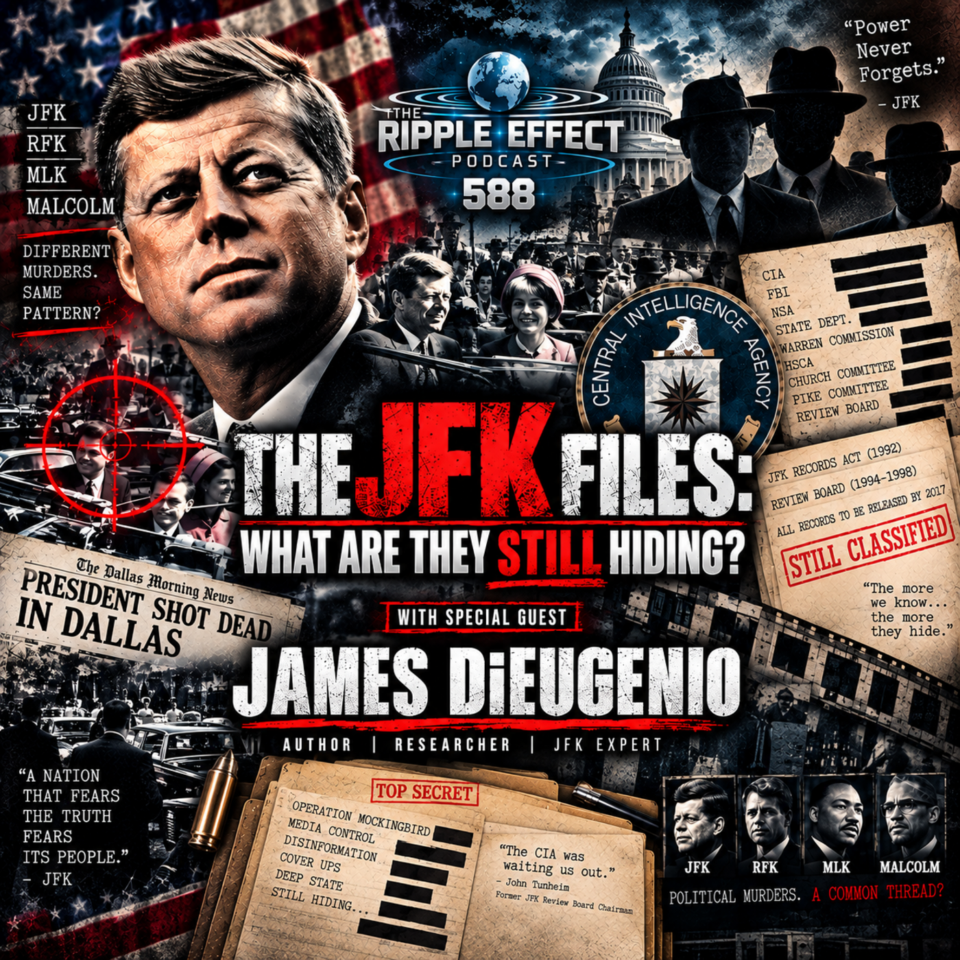 The Ripple Effect Podcast (James DiEugenio | THE JFK FILES: What Are They Still Hiding?) episode artwork