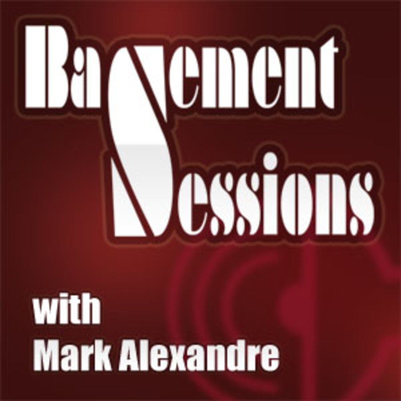 Basement Sessions with Mark Alexandre