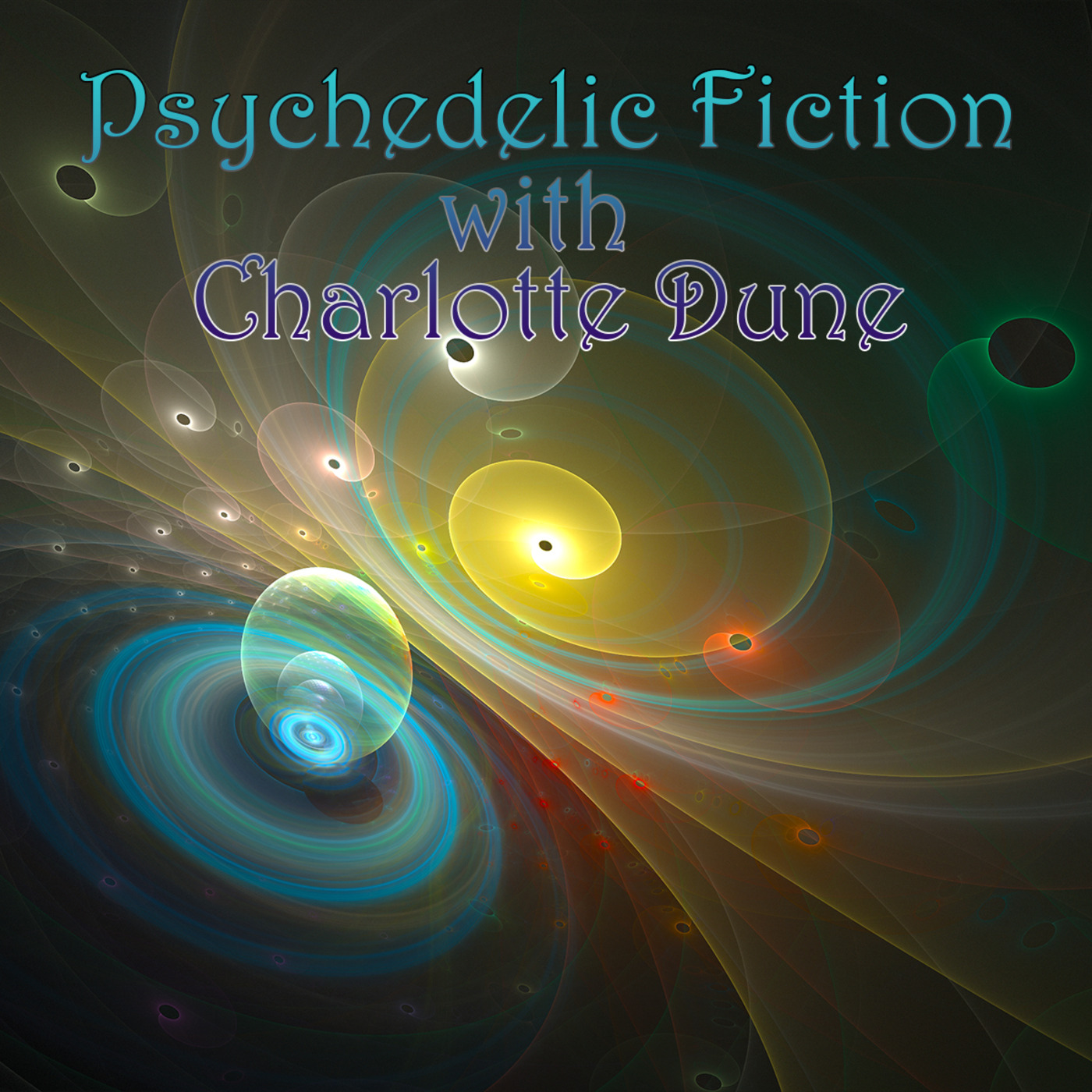 Episode 119: Psychedelic Fiction with Charlotte Dune