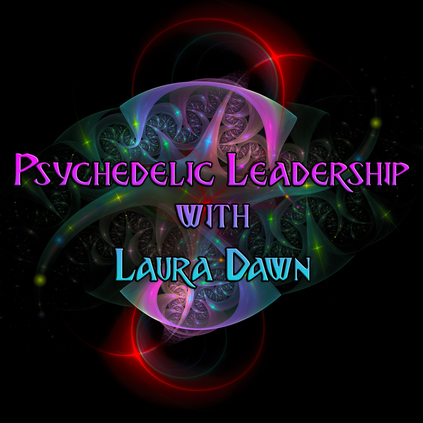Episode 147: Psychedelic Leadership with Laura Dawn