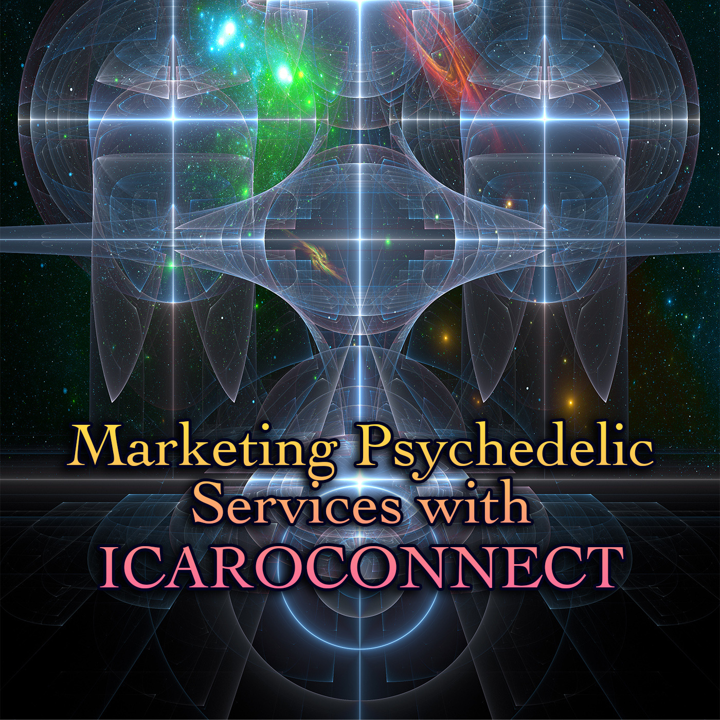 Episode 244: Marketing Psychedelic Services with IcaroConnect
