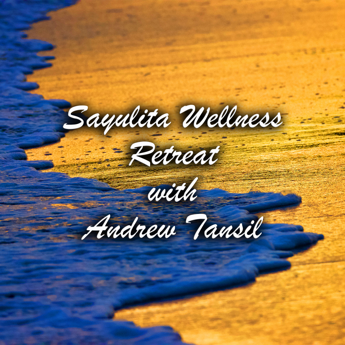 Episode 272: Sayulita Wellness Retreat with Andrew Tansil