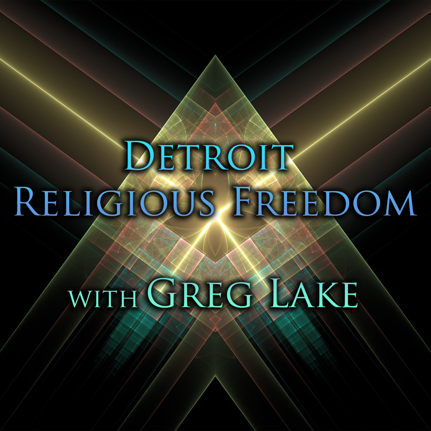 Episode 280: Detroit Religious Freedom with Greg Lake