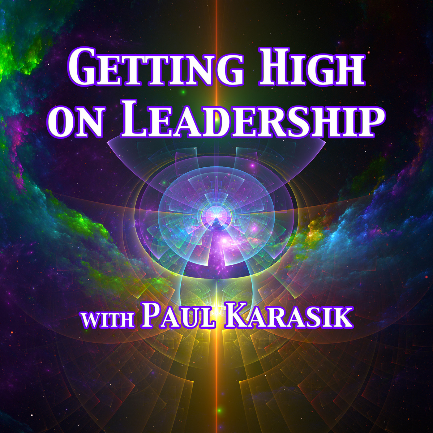 Episode 288: Getting High on Leadership with Paul Karasik