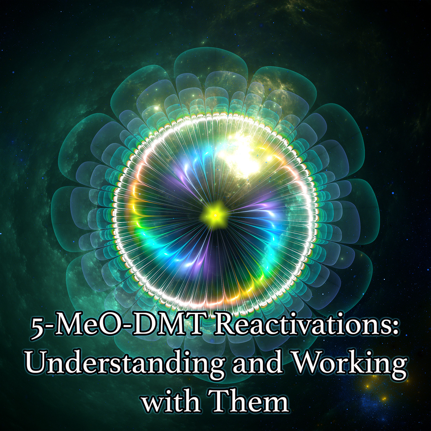 Episode 377: Understanding and Working With 5-MeO-DMT Reactivations