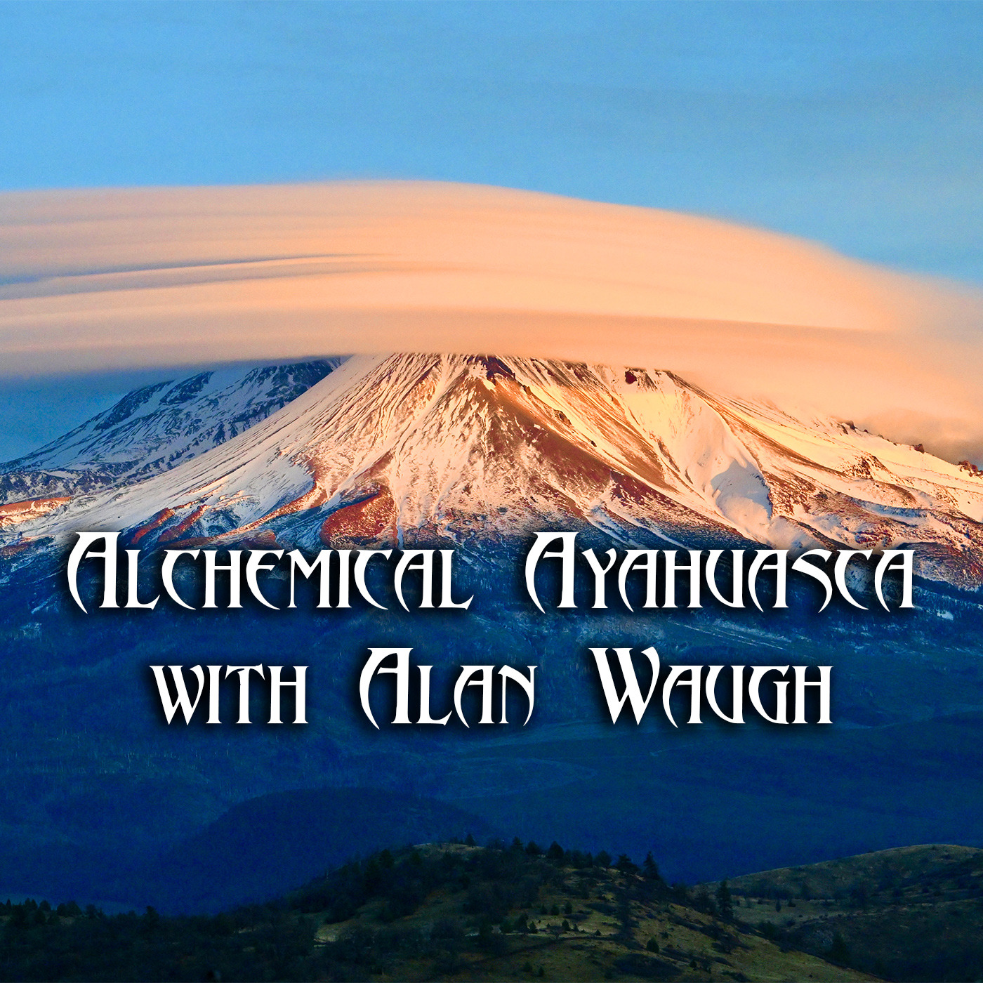 Episode 395: Alchemical Ayahuasca with Alan Waugh