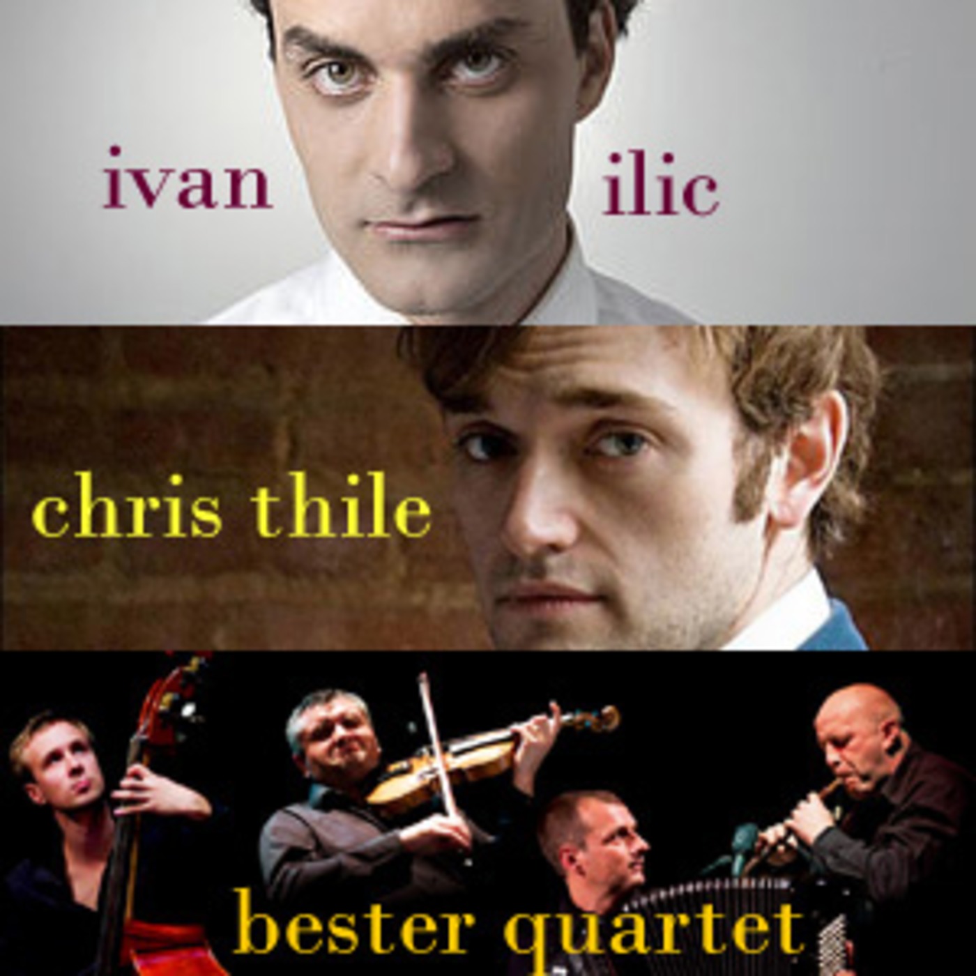Set 64 - Chris Thile. Ivan Ilic. Bester Quartet.