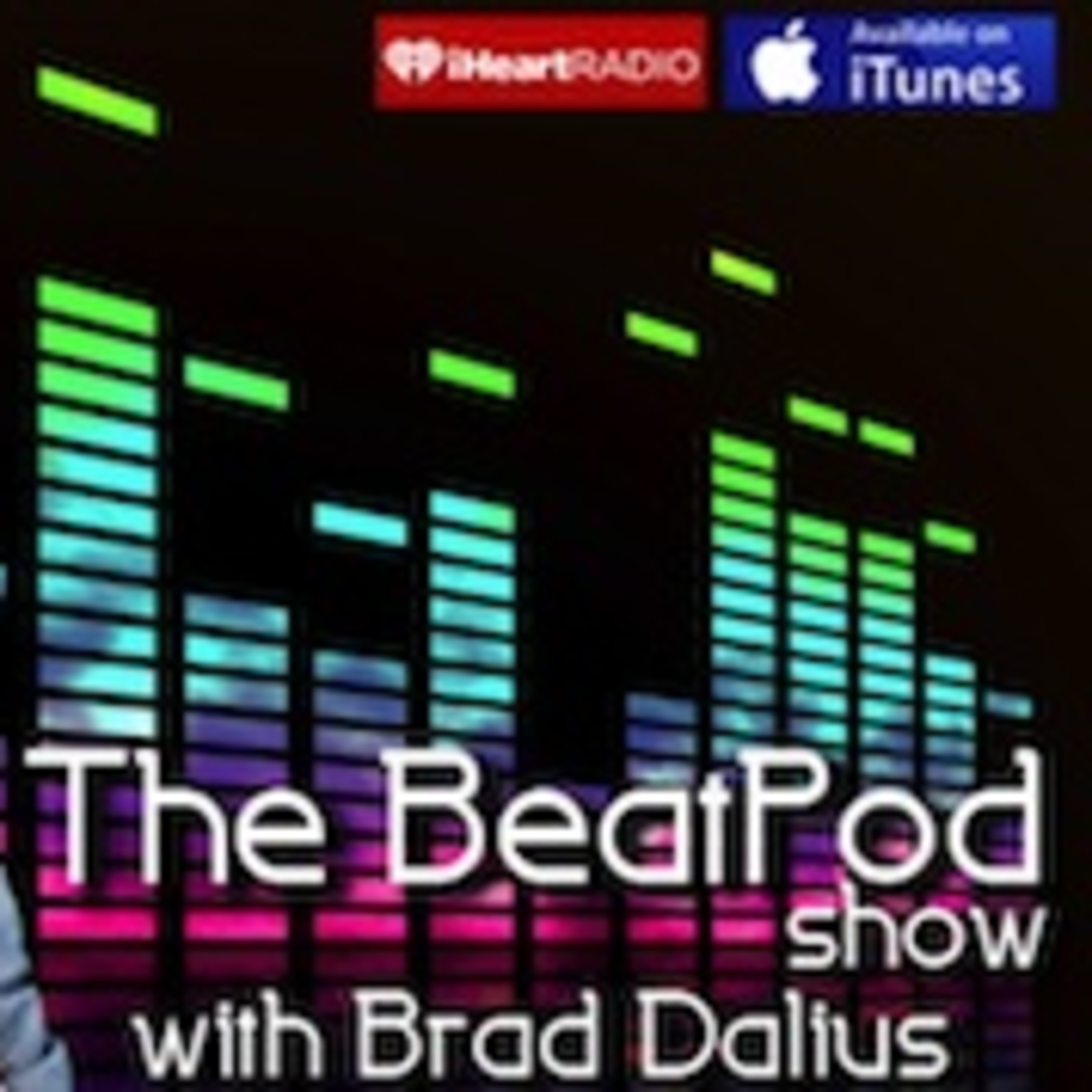 The Beat Pod Show with Brad Dalius