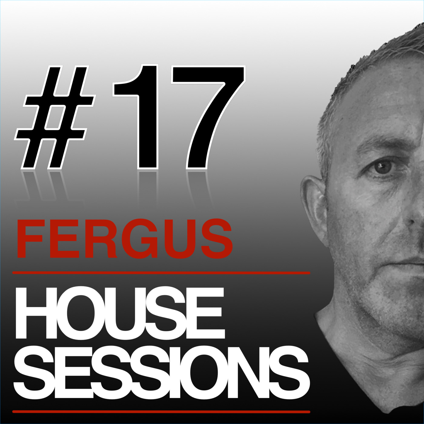 FERGUS - HOUSE SESSIONS #17