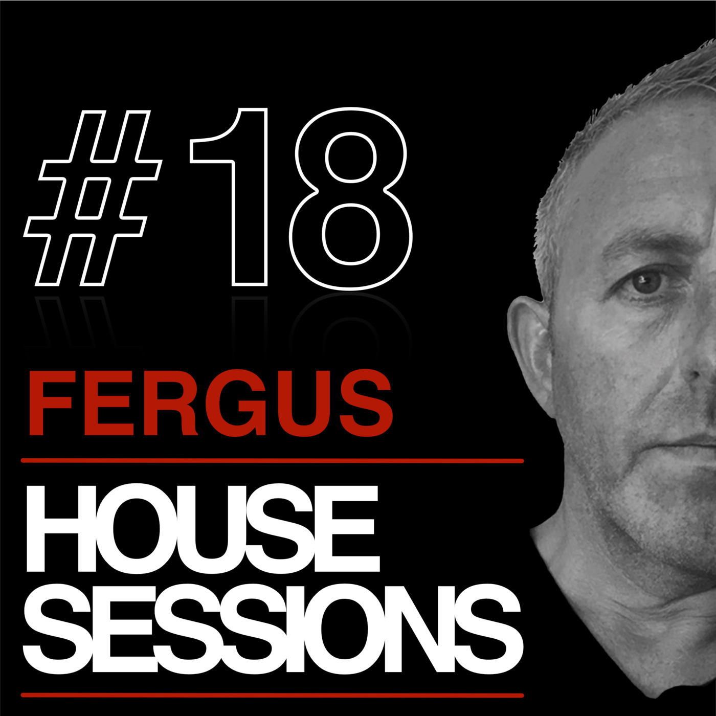 FERGUS - HOUSE SESSIONS #18