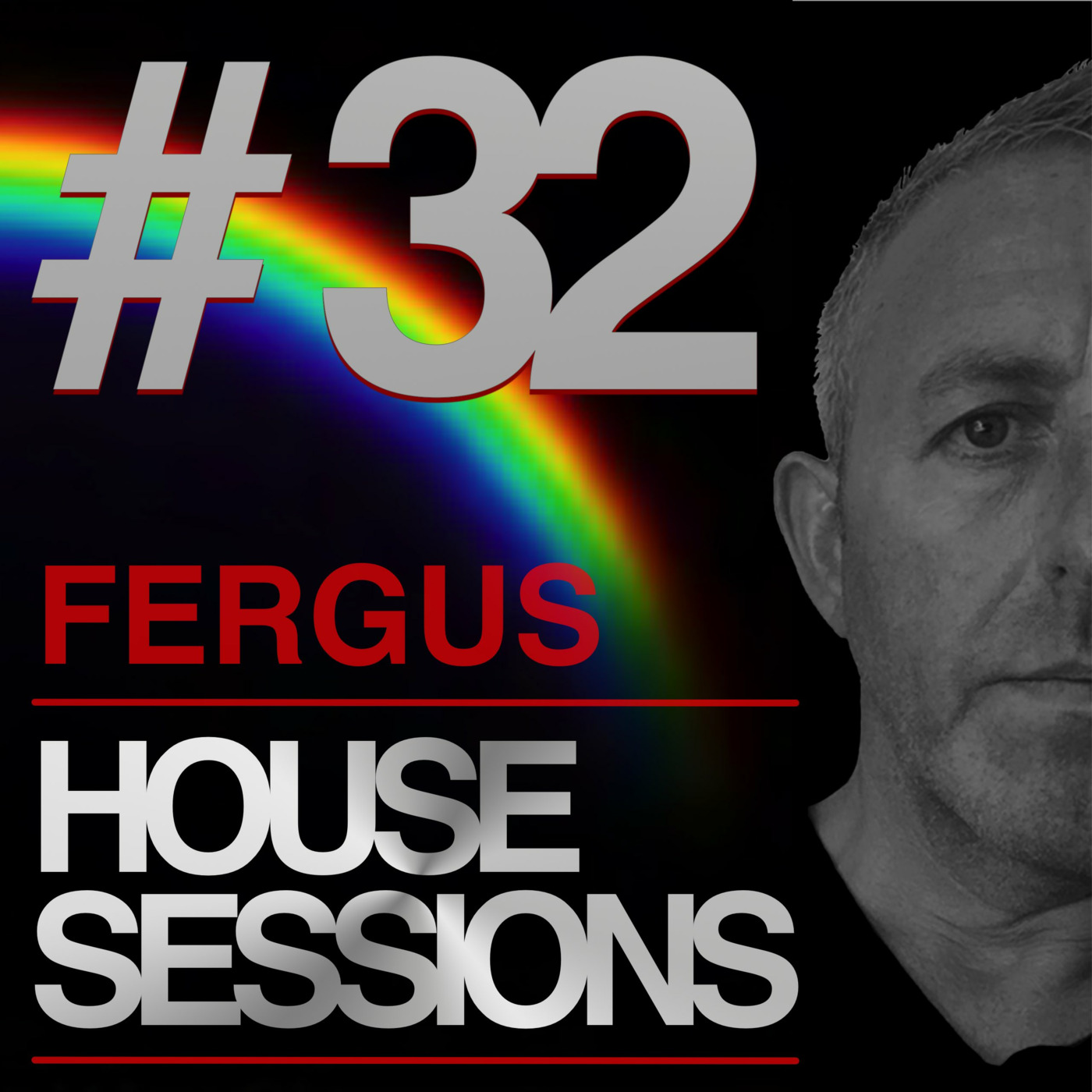 HOUSE SESSIONS #32
