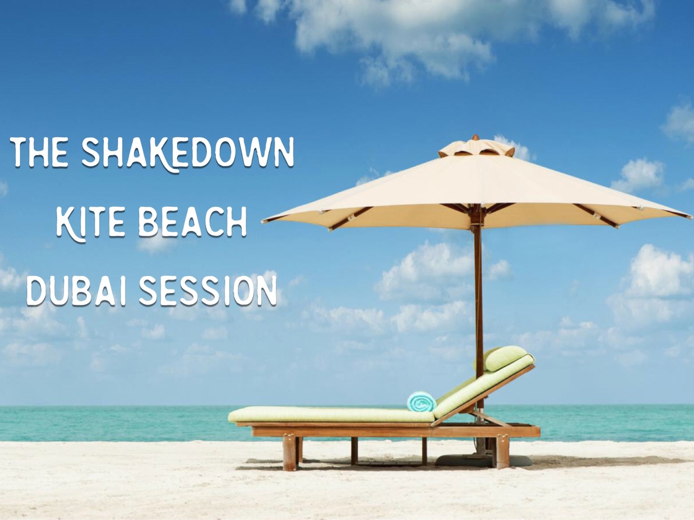 The Shakedown #35 - Kite Beach Dubai Session
