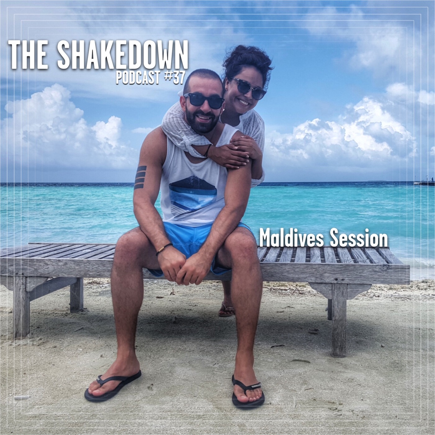 The Shakedown #37 - Maldives Session
