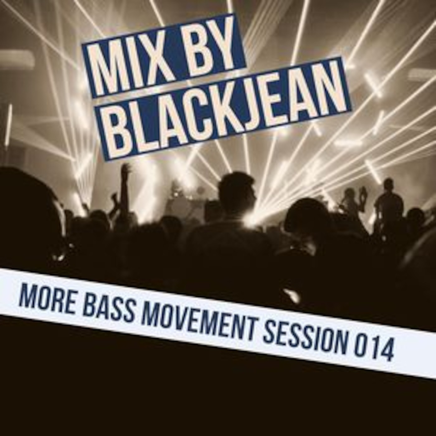 BlackJean In Da Mix - More Bass Movement - Session 014