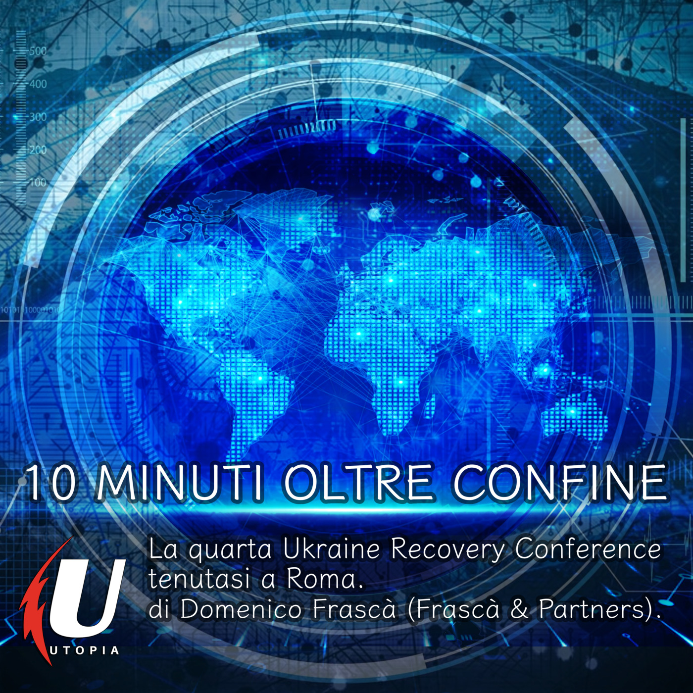 Episode 275: La quarta Ukraine Recovery Conference tenutasi a Roma