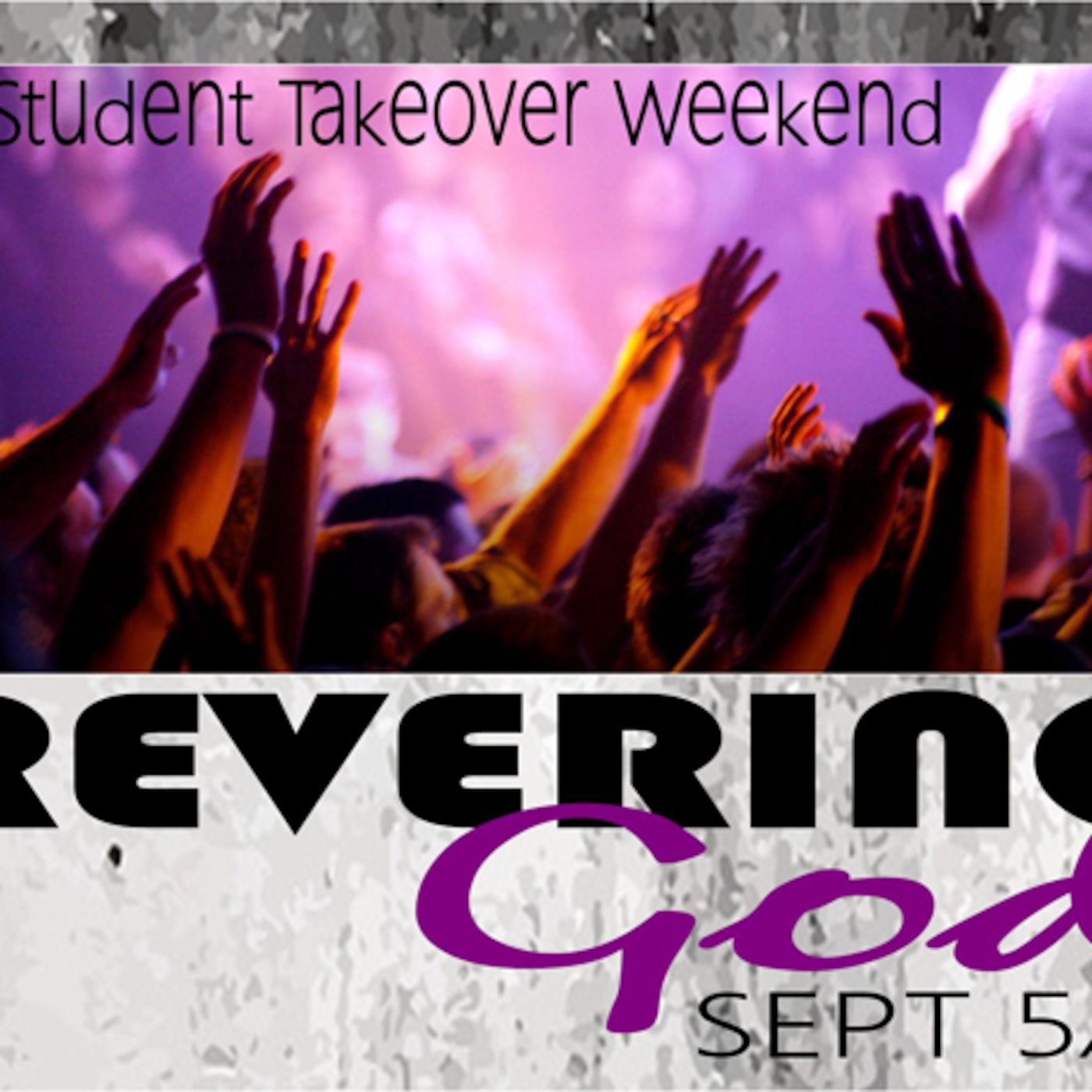 Student Takeover - Revering God