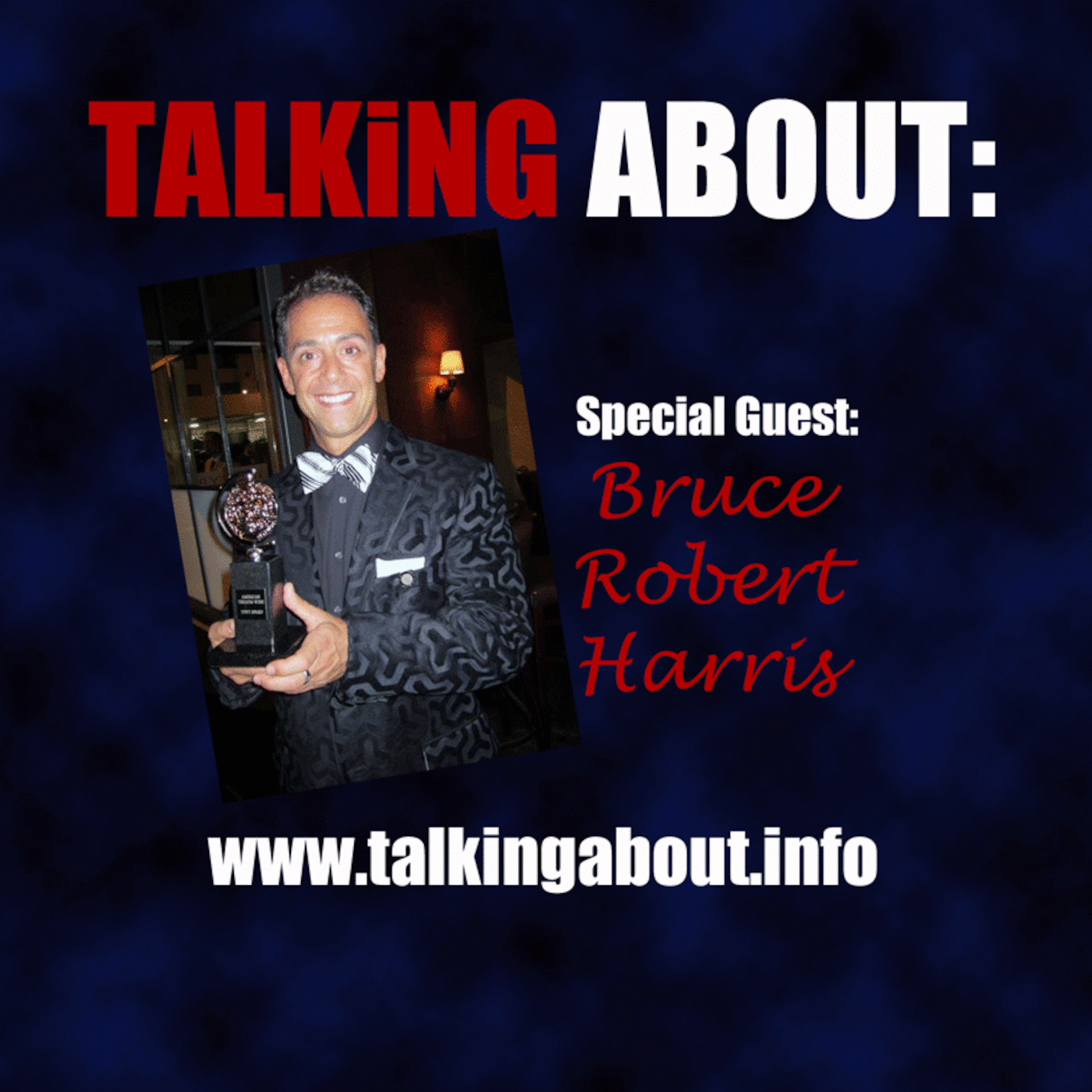 Talking About: Bruce Robert Harris