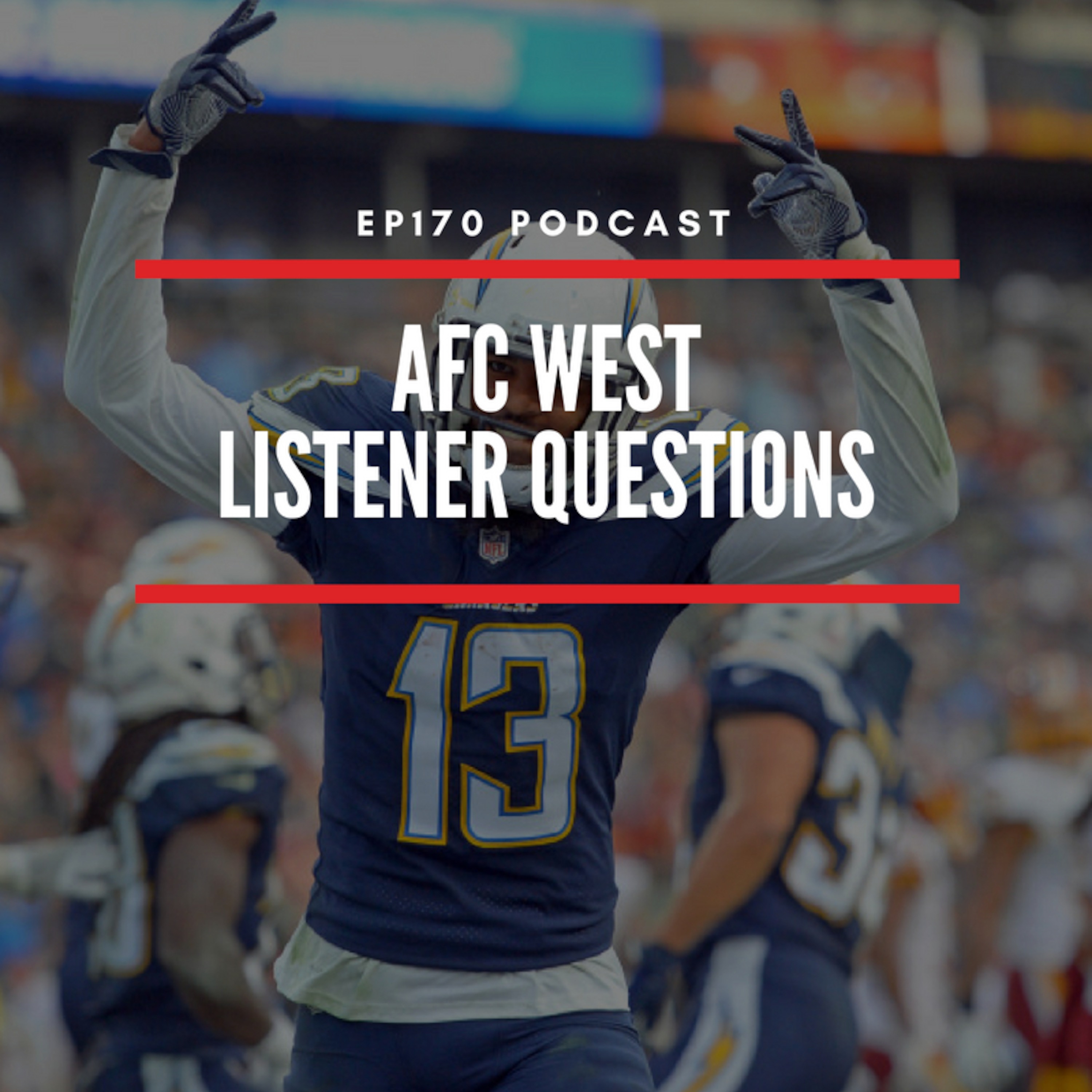 Ep170 Listener Questions And AFC West Breakdown Fantasy ...