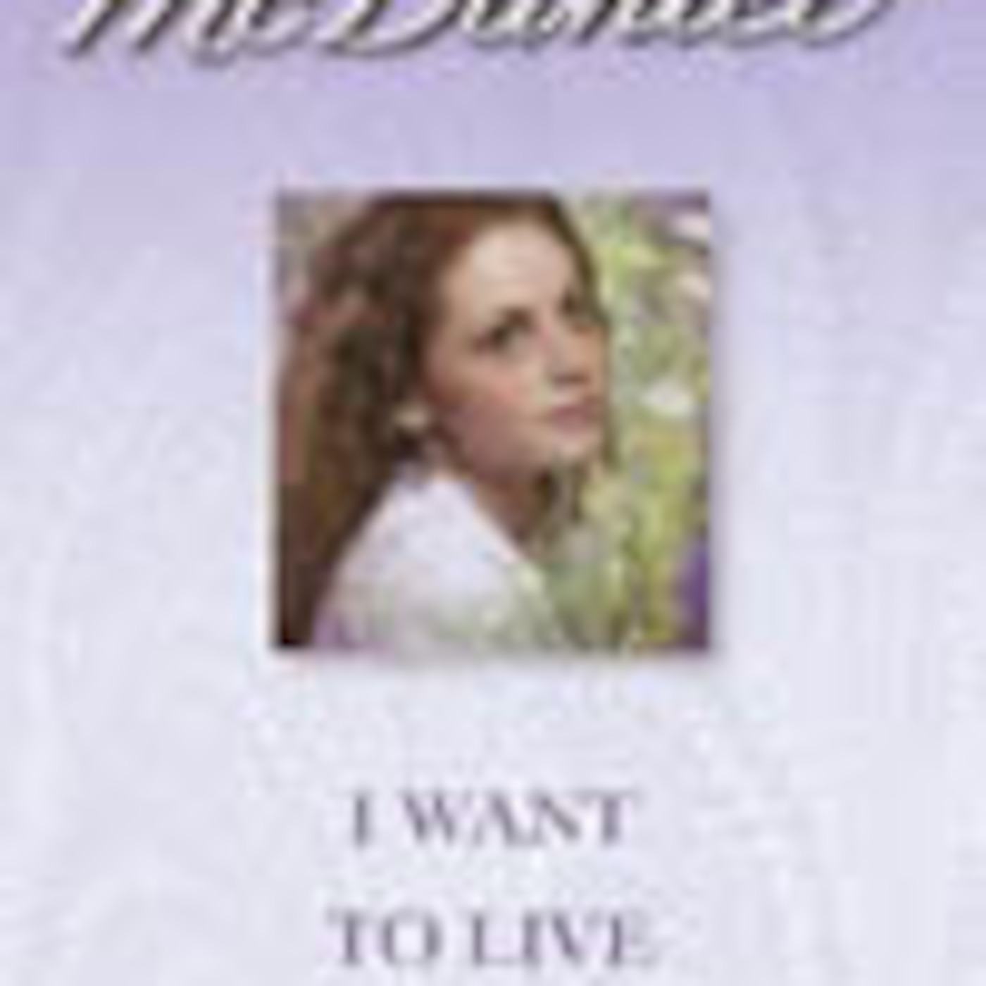 I Want to Live by Lurleen McDaniel
