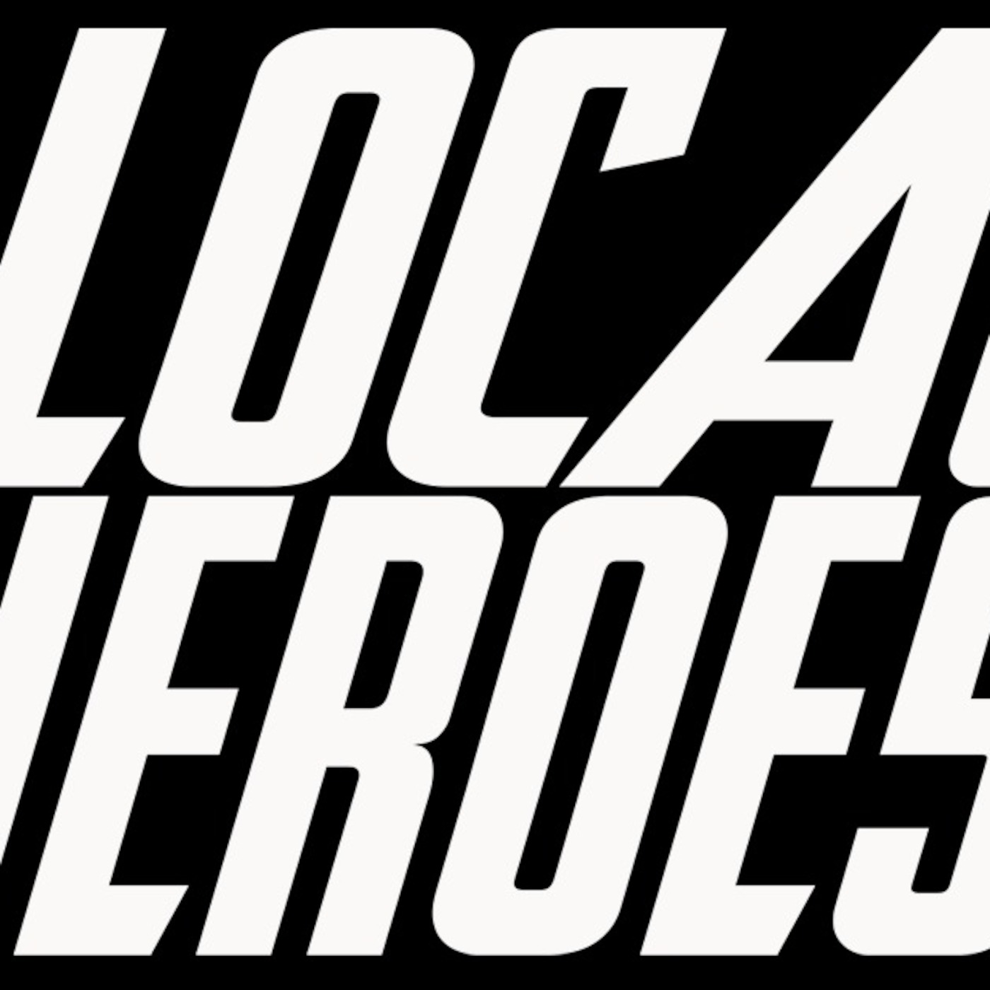 Local Heroes - No Excuses Podcast