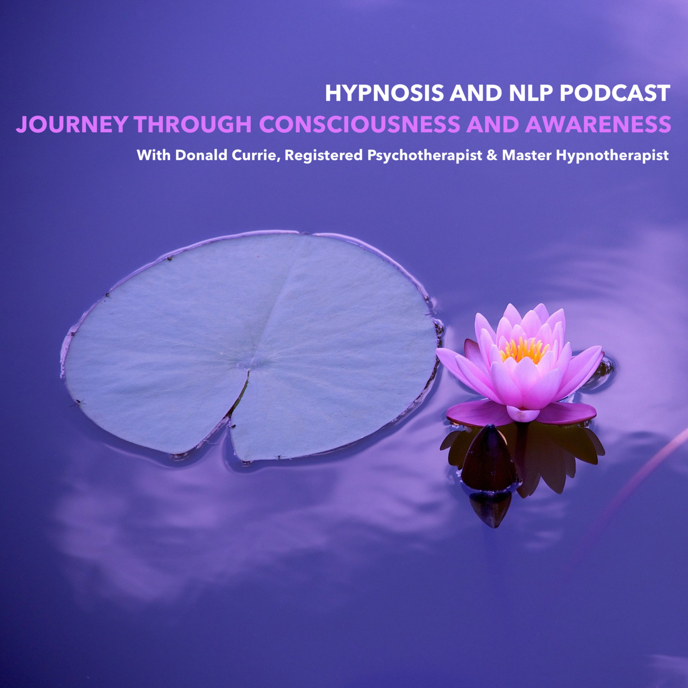 Hypnosis and NLP with Donald Currie, Registered Psychotherapist