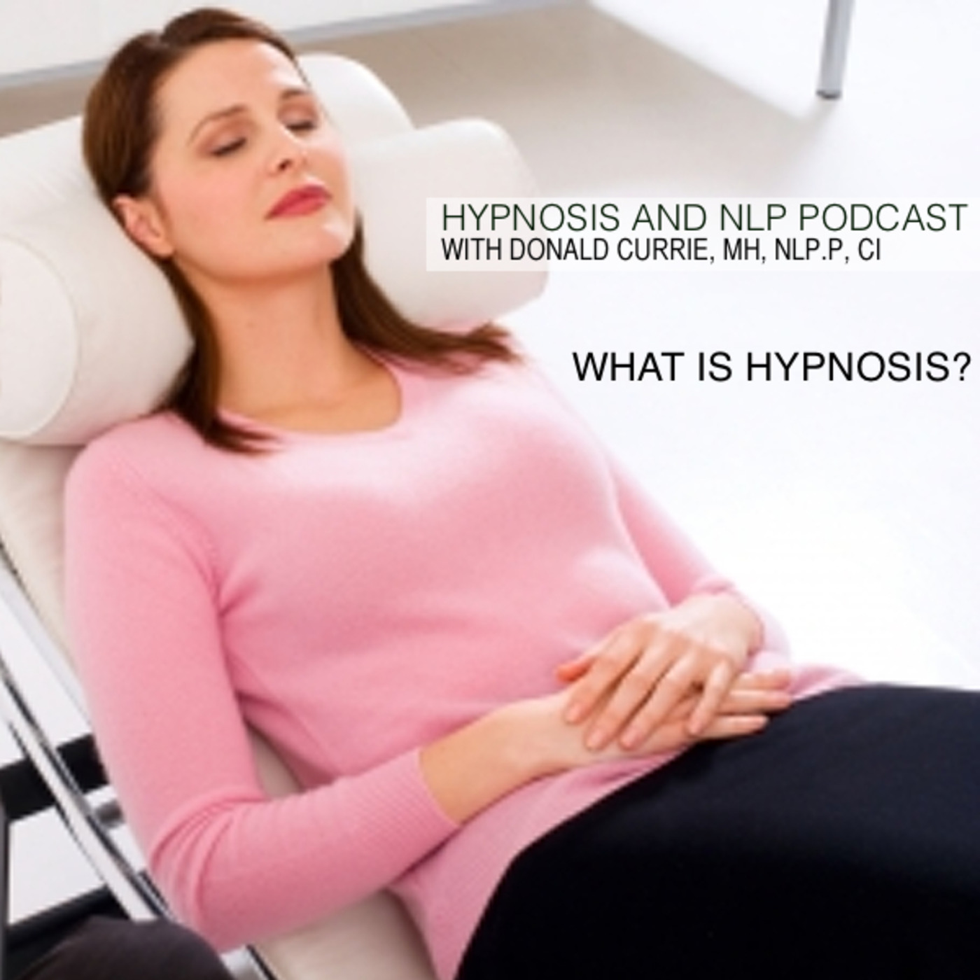 Hypnosis and NLP with Donald Currie, Registered Psychotherapist