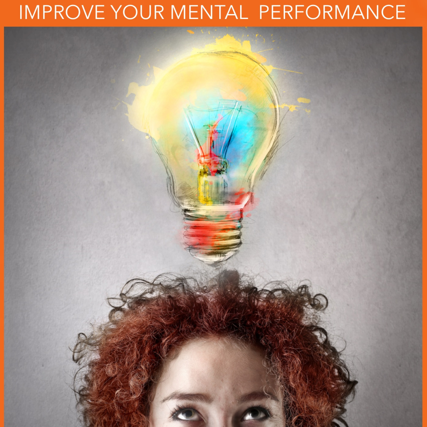 How To Improve Your Mental Performance