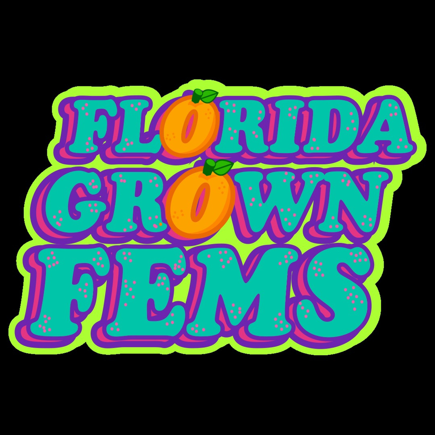 Florida Grown Fems