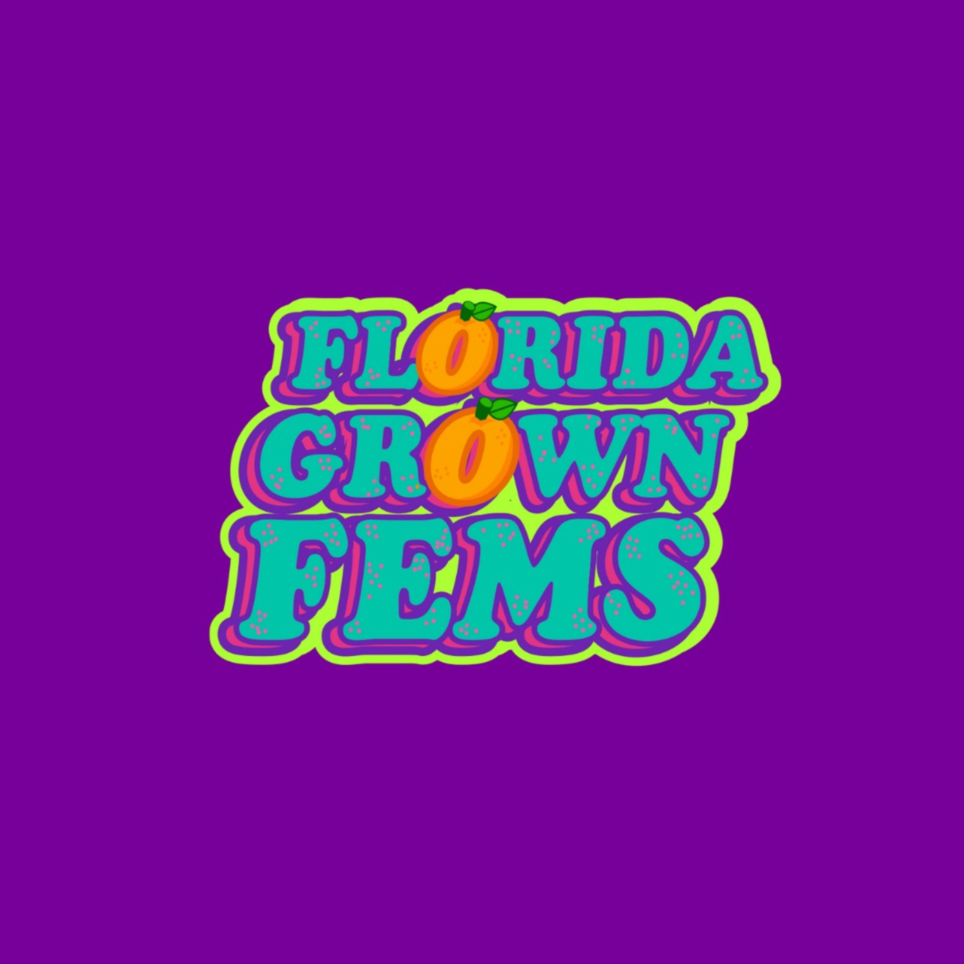 Florida Grown Fems cover art