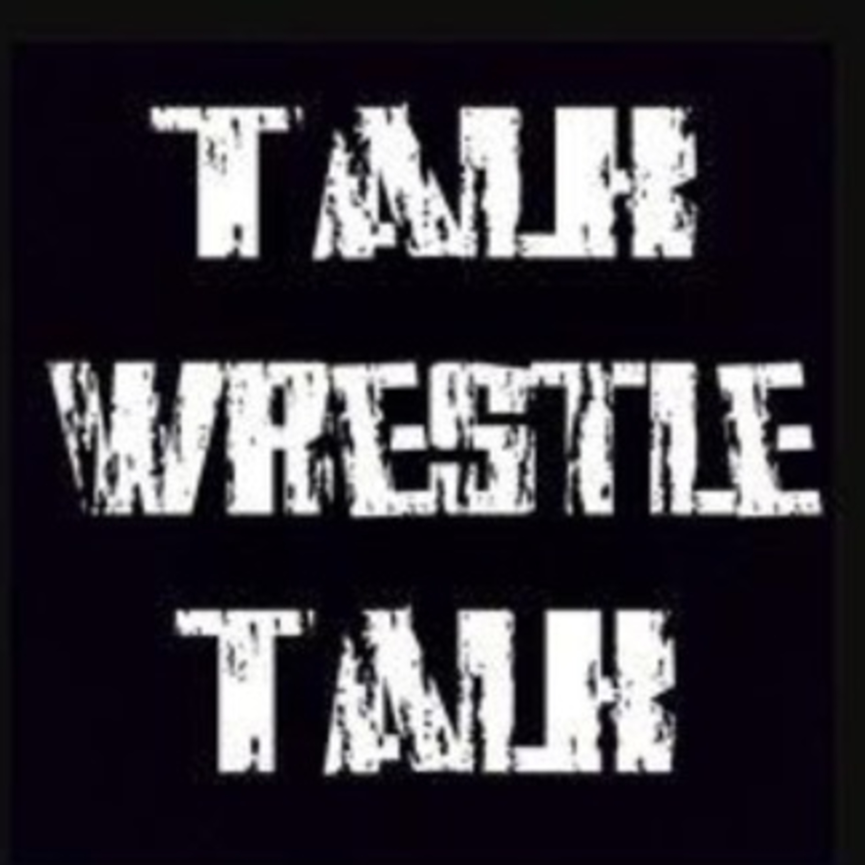 TalkwrestleTalk's Podcast podcast artwork