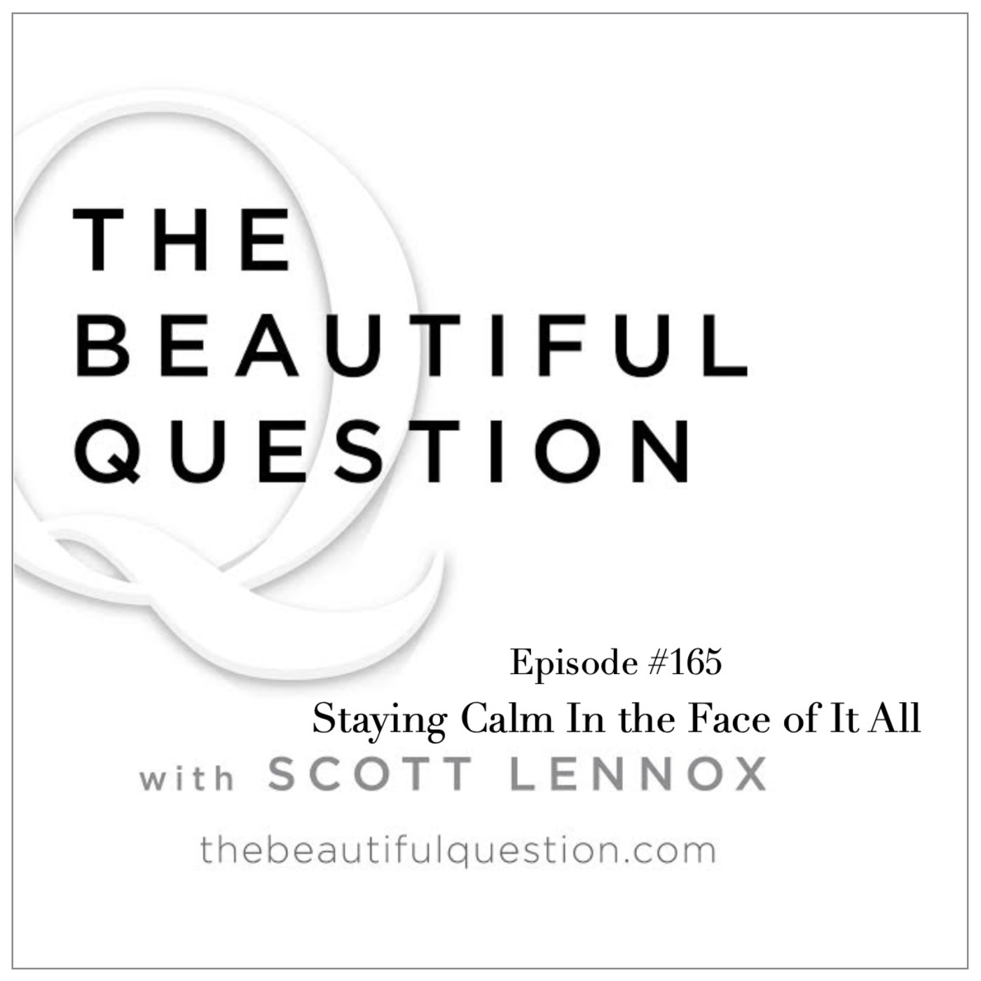 The Beautiful Question with Scott Lennox