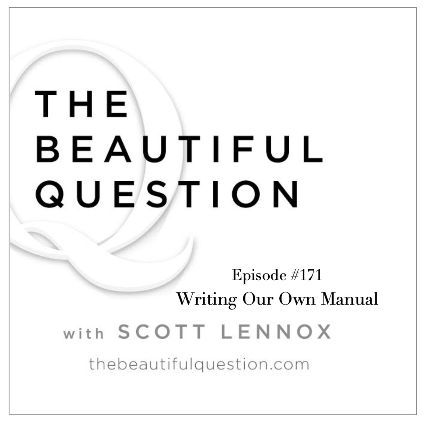 The Beautiful Question with Scott Lennox