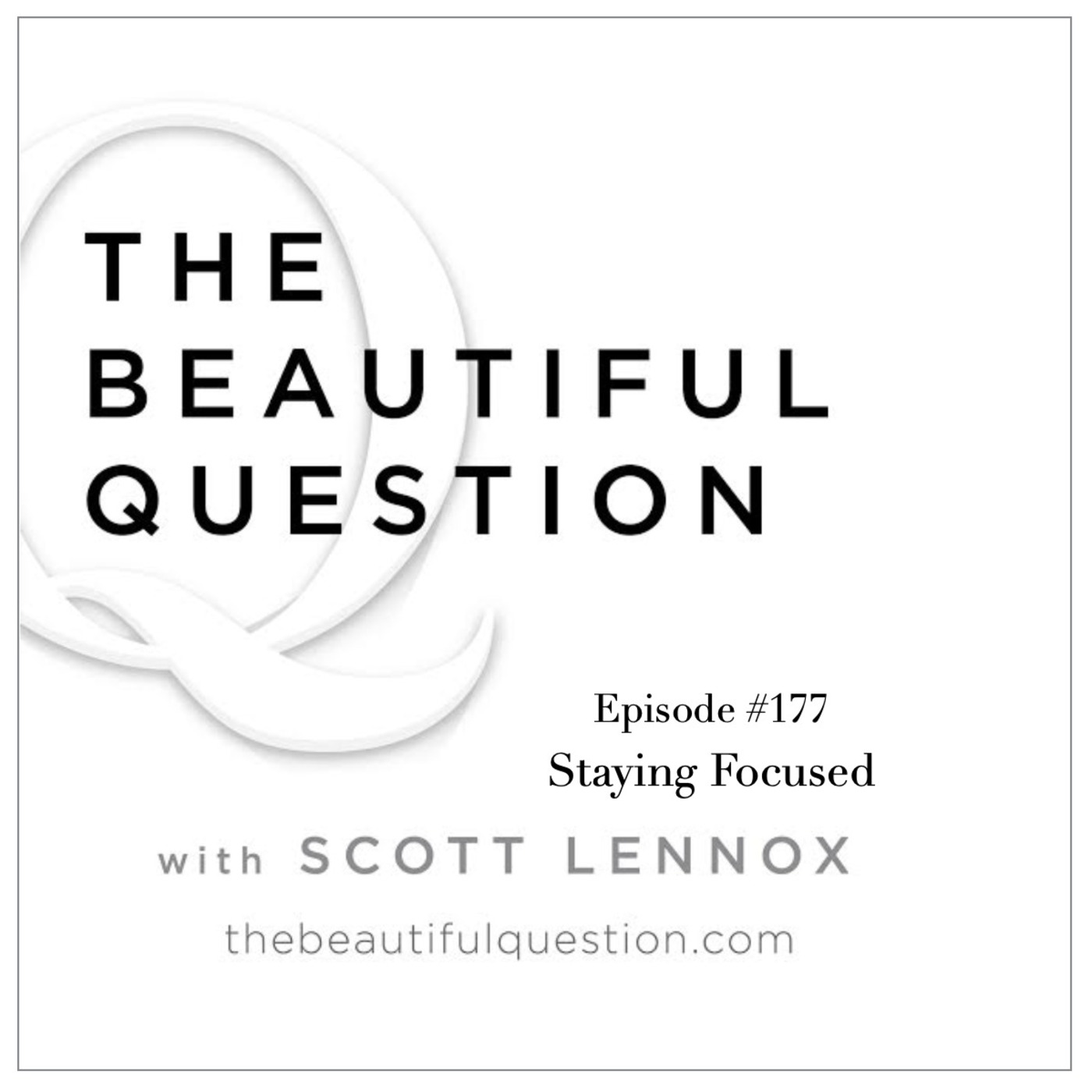 The Beautiful Question with Scott Lennox