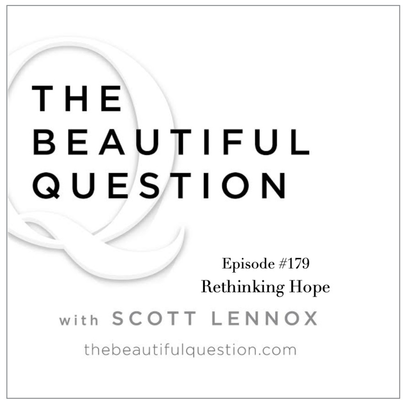 The Beautiful Question with Scott Lennox
