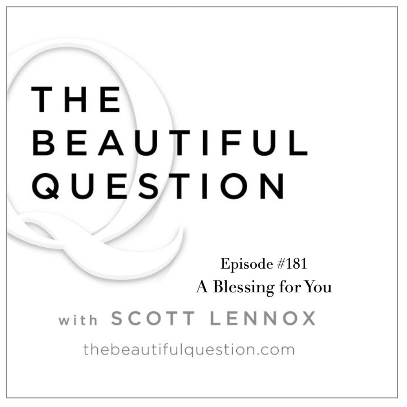The Beautiful Question with Scott Lennox