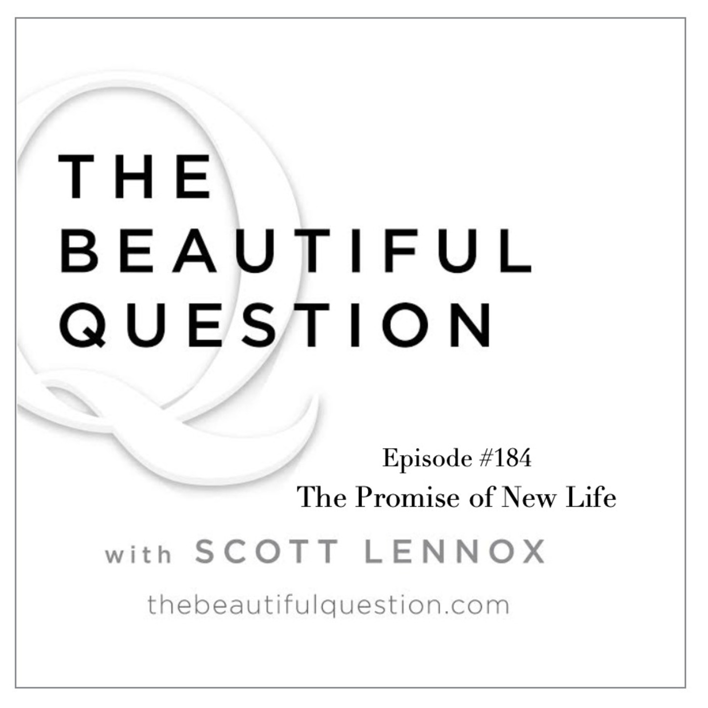 The Beautiful Question with Scott Lennox