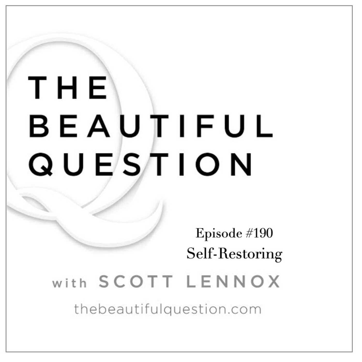 The Beautiful Question with Scott Lennox