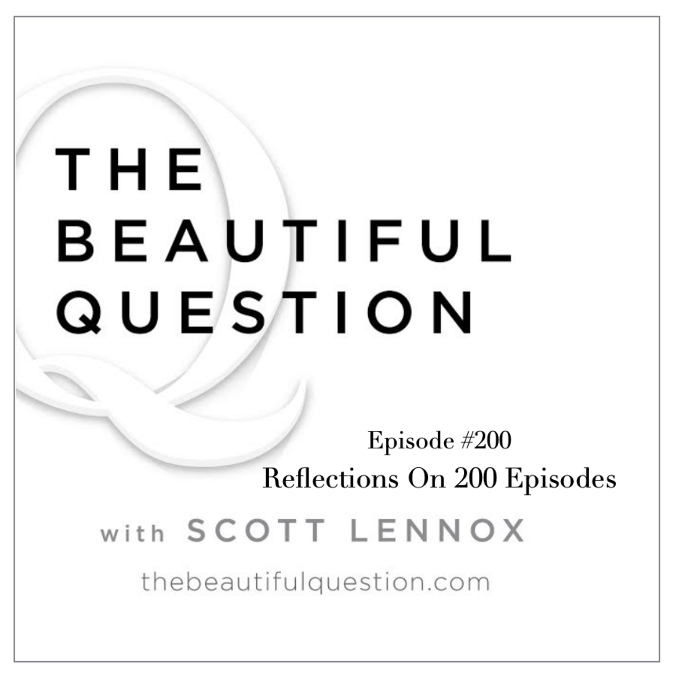 The Beautiful Question with Scott Lennox