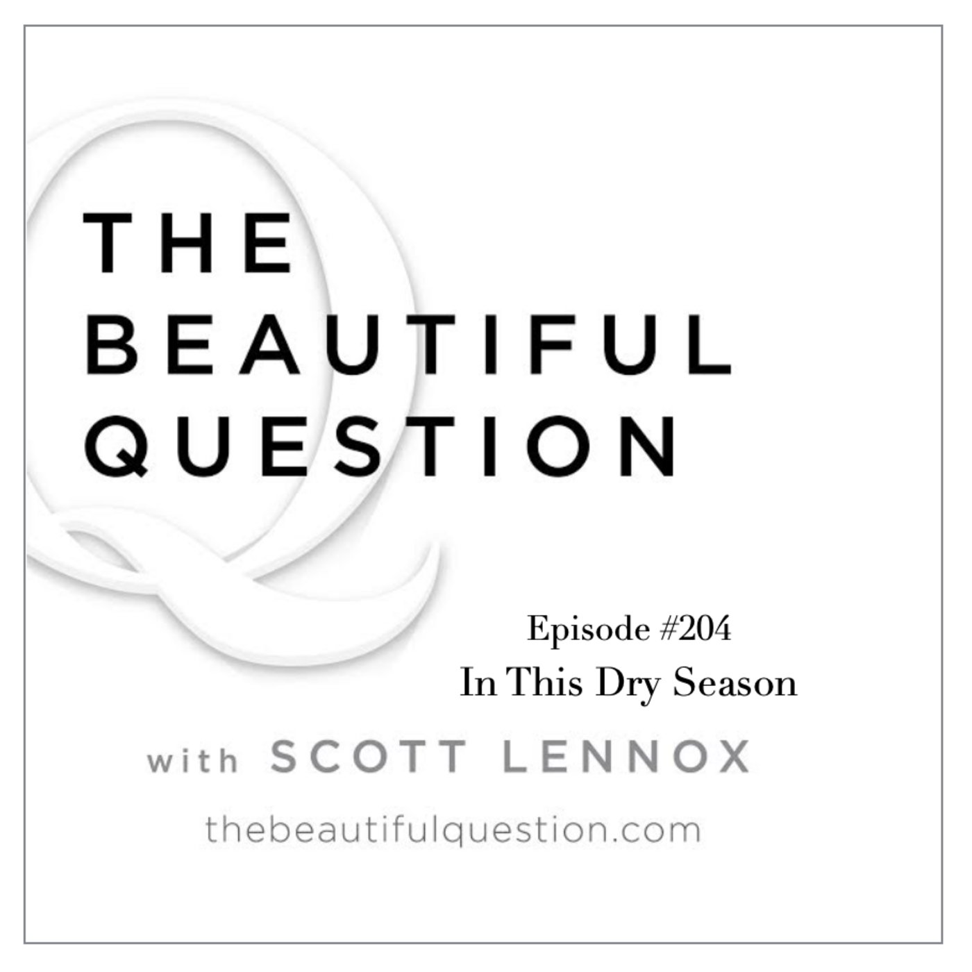 The Beautiful Question with Scott Lennox