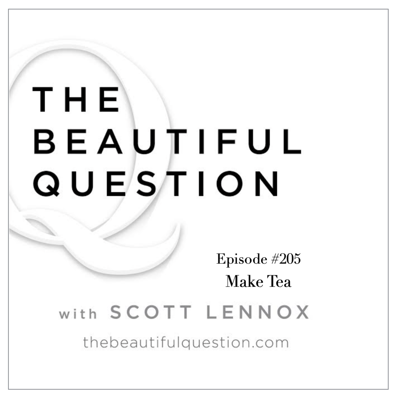 The Beautiful Question with Scott Lennox