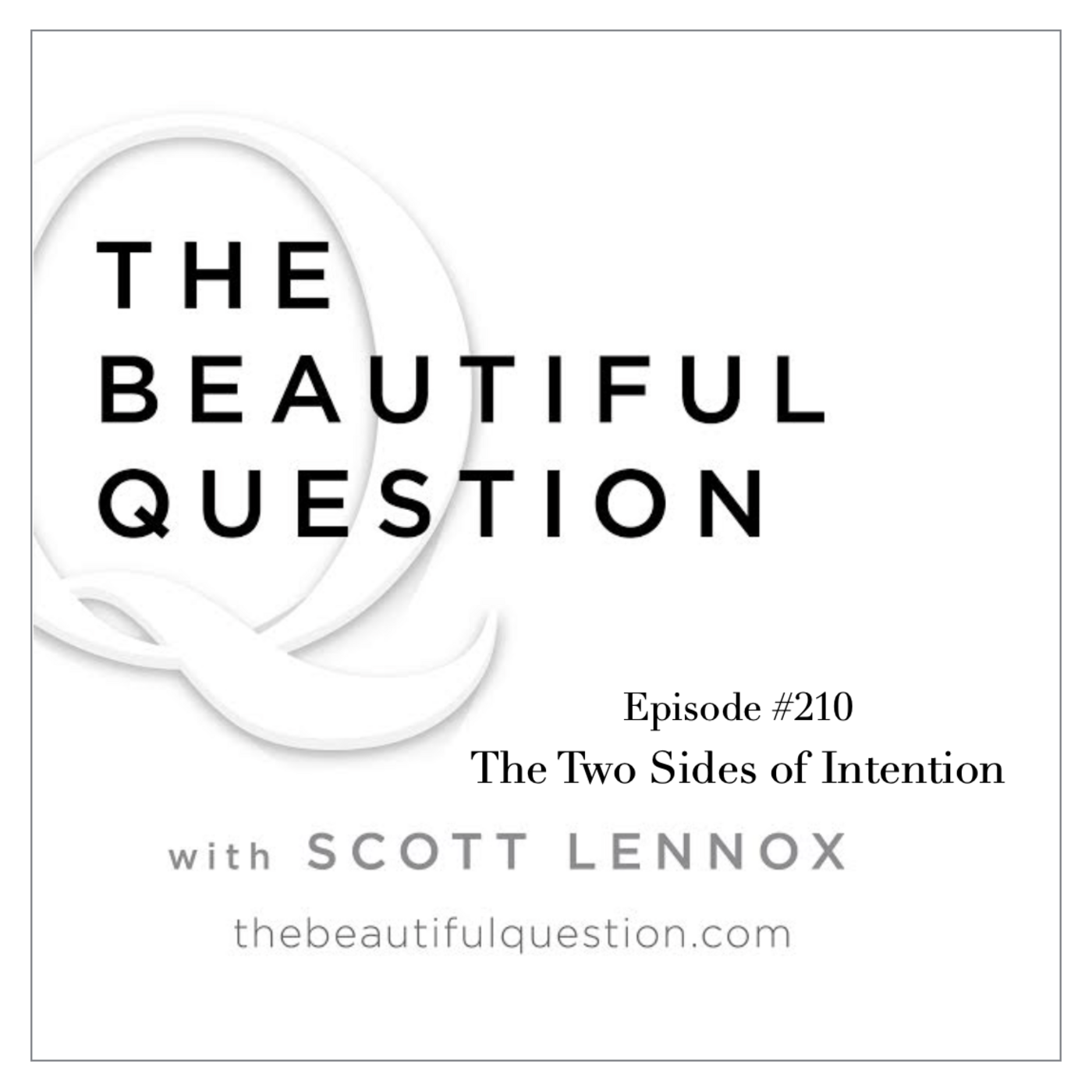 The Beautiful Question with Scott Lennox