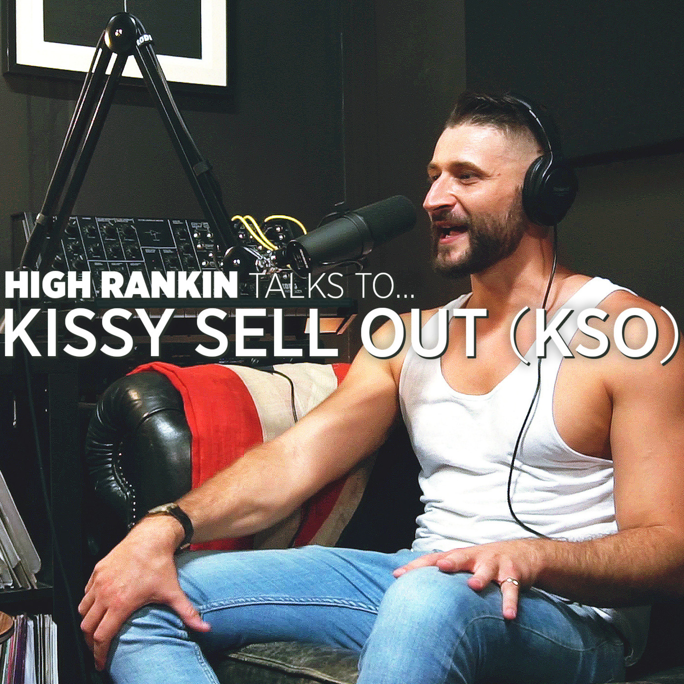 Kissy Sell Out [Official Podcast]