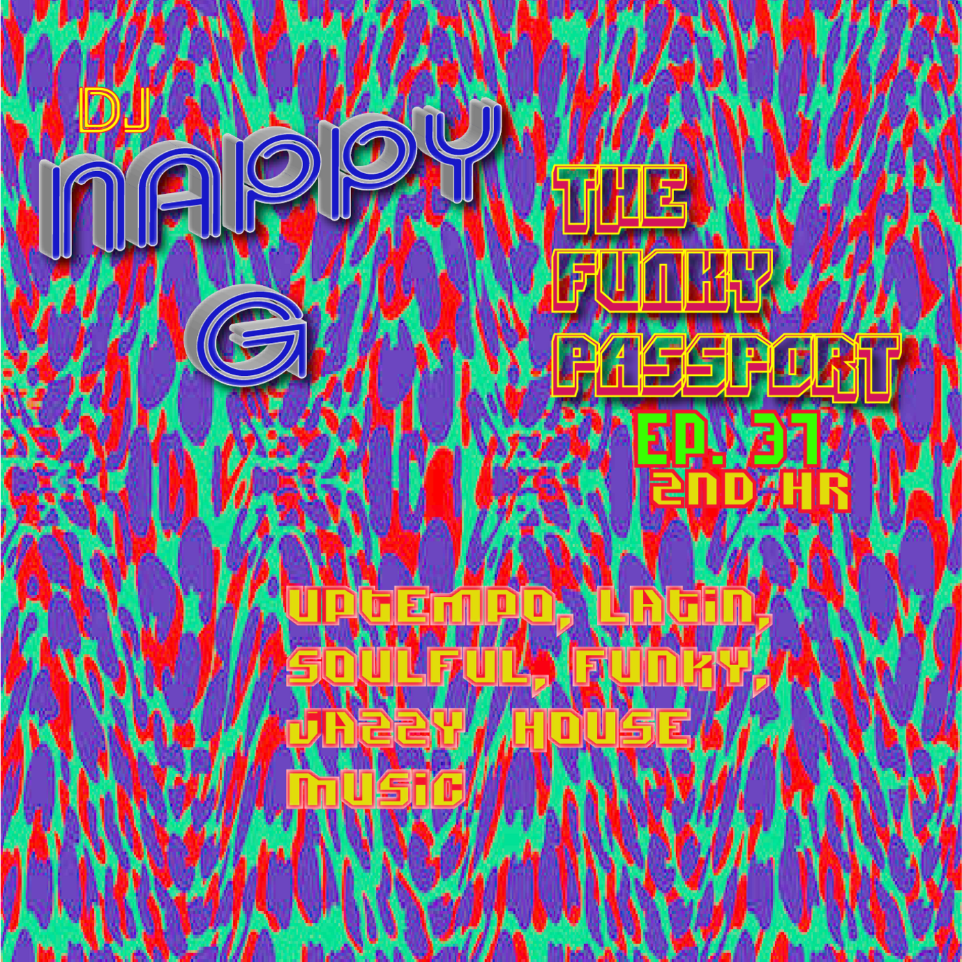 Episode 37: DJ Nappy G- FUNKY PASSPORT-Ep. 37 Nov. 2021-2ND hr