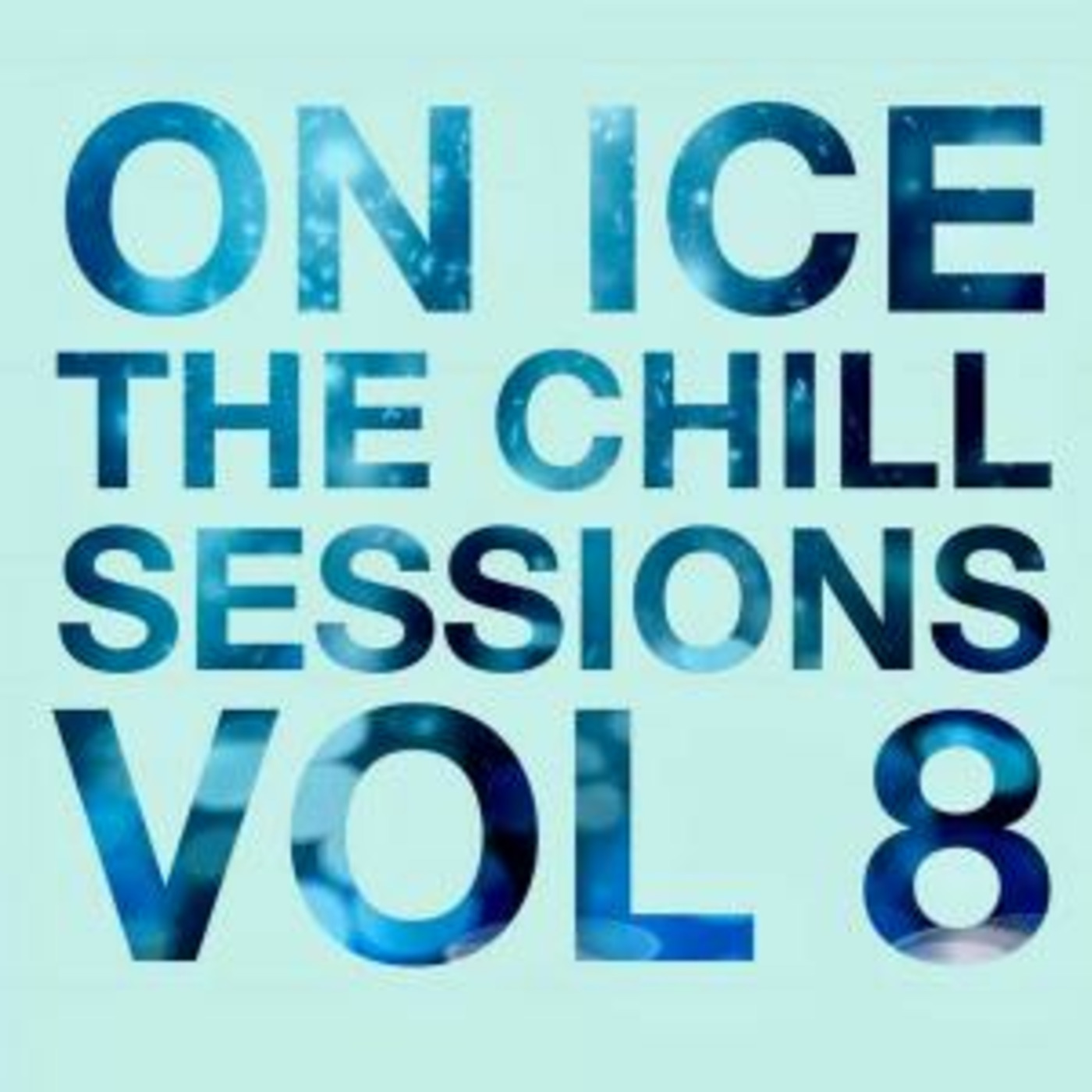 On Ice - The Chill Sessions Vol. 8 (Bass Pop R&B Edition)