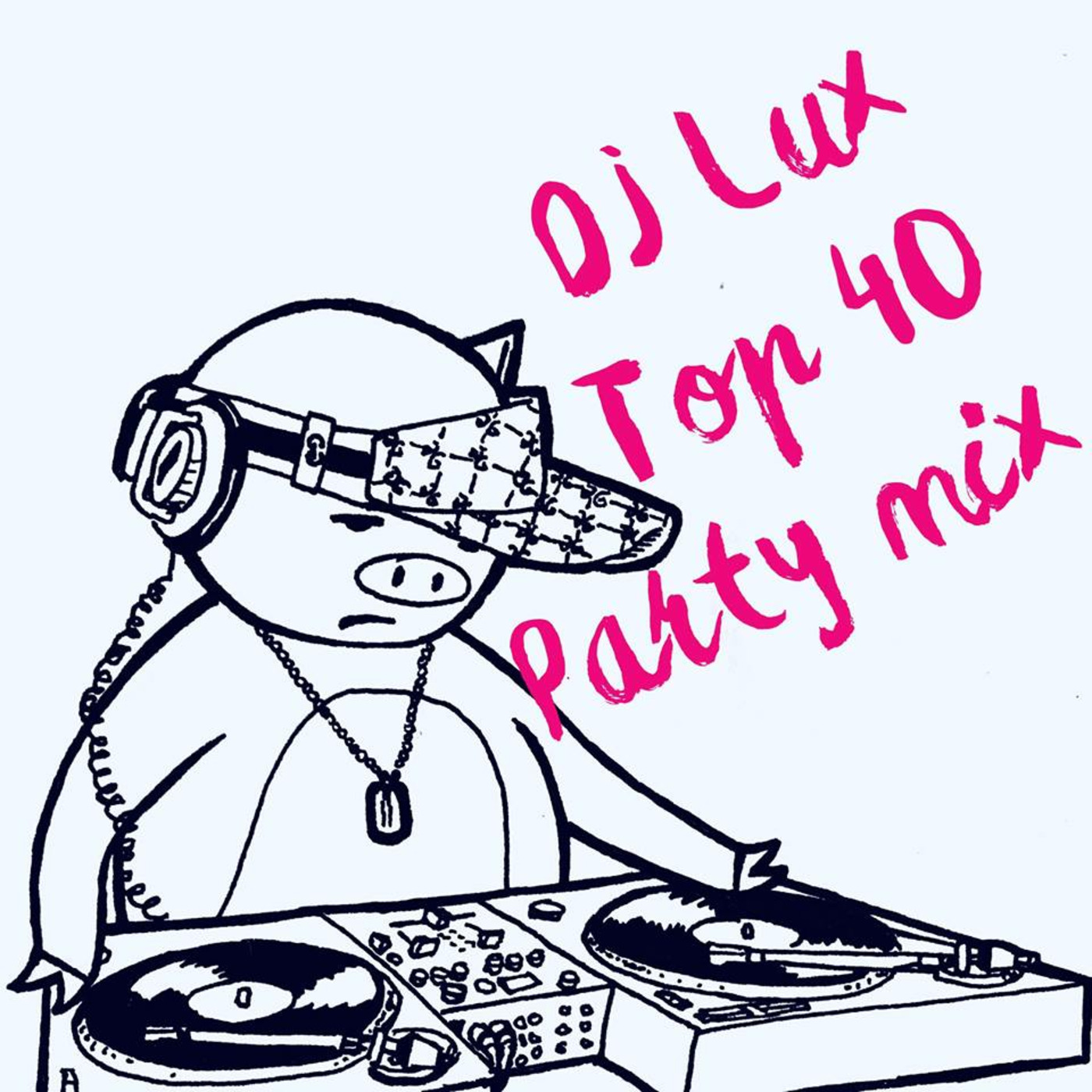 DJ LUX TOP 40 Party Mix