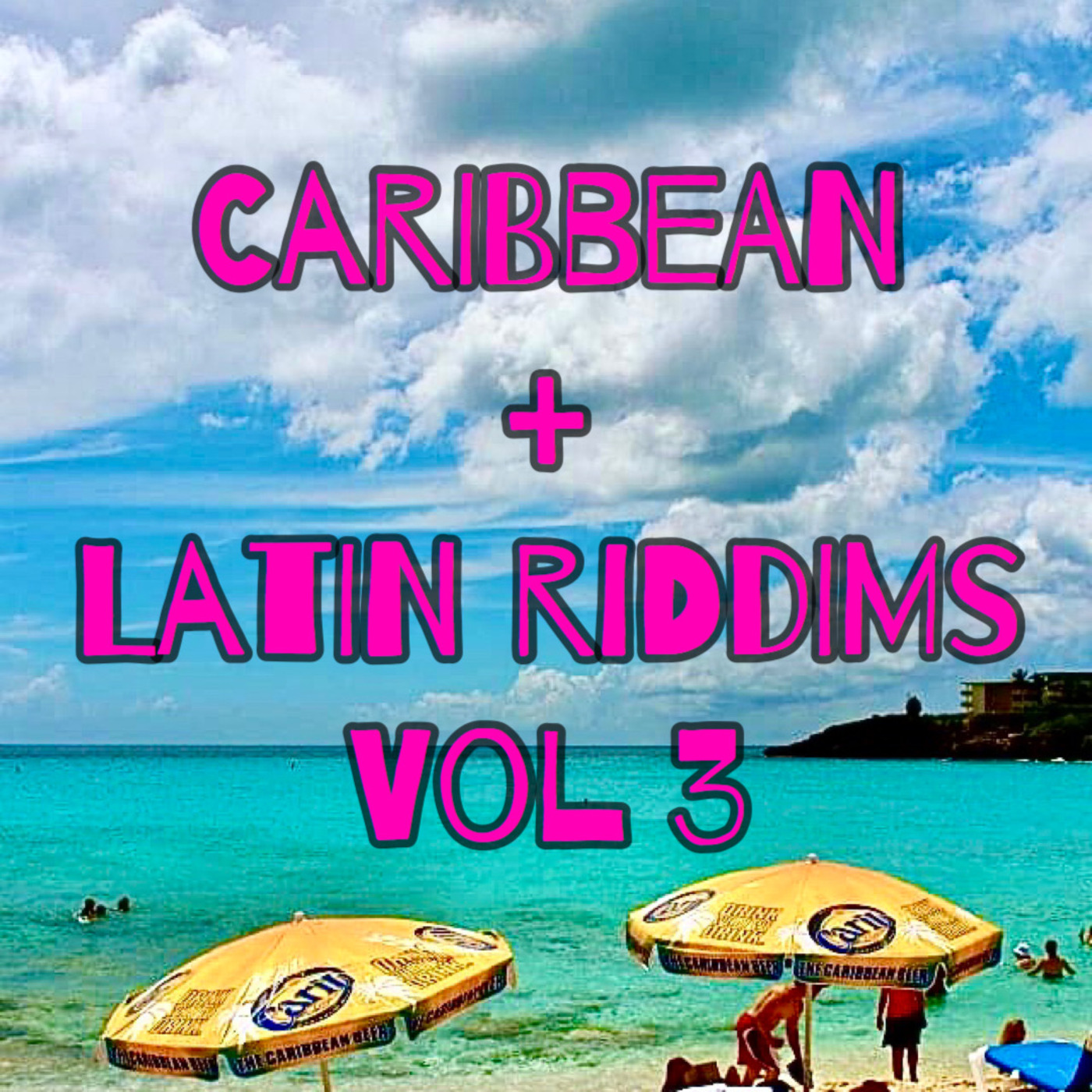 Caribbean + Latin Riddims Vol 3